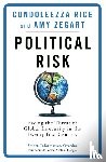 Rice, Condoleezza, Zegart, Amy - Political Risk