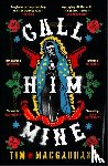 MacGabhann, Tim - Call Him Mine