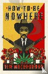 MacGabhann, Tim - How to be Nowhere