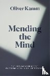 Kamm, Oliver - Mending the Mind