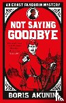 Akunin, Boris - Not Saying Goodbye