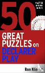 Klinger, Ron - 50 Great Puzzles on Declarer Play
