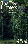 Pakenham, Thomas - The Tree Hunters
