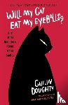 Doughty, Caitlin - Will My Cat Eat My Eyeballs?