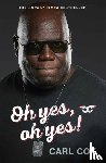 Cox, Carl - Oh yes, oh yes!
