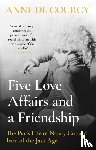 de Courcy, Anne - Five Love Affairs and a Friendship