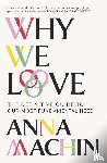 Machin, Anna - Why We Love