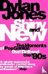 Jones, Dylan - Shiny and New