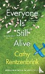 Rentzenbrink, Cathy - Everyone Is Still Alive