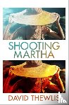 Thewlis, David - Shooting Martha