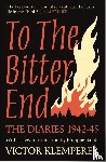 Klemperer, Victor - To The Bitter End