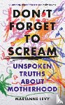 Levy, Marianne - Don't Forget to Scream