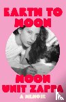 Zappa, Moon Unit - Earth to Moon