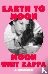 Zappa, Moon Unit - Earth to Moon