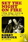 Krieger, Robby - Set the Night on Fire