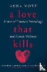 Motz, Anna - A Love That Kills