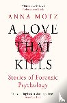 Motz, Anna - A Love That Kills