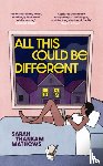 Mathews, Sarah Thankam - All This Could Be Different