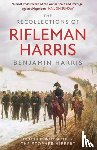 Harris, Benjamin Randell - The Recollections of Rifleman Harris