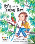 Guillain, Adam - Sofia and the Quetzal Bird