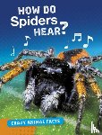 Furstinger, Nancy - How Do Spiders Hear?