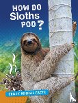 Furstinger, Nancy - How Do Sloths Poo?