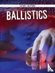 Kortuem, Amy - Ballistics