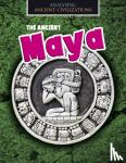 Louise Spilsbury - The Ancient Maya