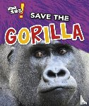 Royston, Angela - Save the Gorilla