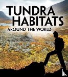 Simpson, Phillip W. - Tundra Habitats Around the World