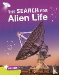 Gale, Ryan - The Search for Alien Life