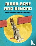 Klepeis, Alicia Z. - Moon Base and Beyond