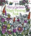 Sims, Lesley - Fairy Gardens Magic Painting Book