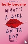 Bourne, Holly - What's a Girl Gotta Do?