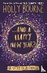 Holly Bourne - And a Happy New Year?