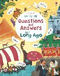 Daynes, Katie - Lift-the-flap Questions and Answers about Long Ago