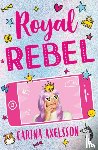 Axelsson, Carina - Royal Rebel