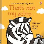 Watt, Fiona - That's not my zebra.