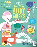 Dickins, Rosie - Lift-the-Flap How Your Body Works