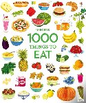 Wood, Hannah - 1000 Things to Eat