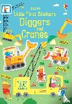 Watson, Hannah (EDITOR) - Little First Stickers Diggers and Cranes