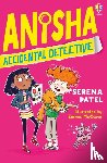 Patel, Serena - Anisha, Accidental Detective