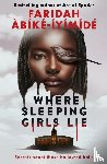 Abike-Iyimide, Faridah - Where Sleeping Girls Lie