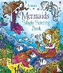 Watt, Fiona - Mermaids Magic Painting Book