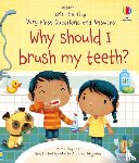 Daynes, Katie - Very First Questions and Answers Why Should I Brush My Teeth?