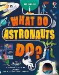 Jones, Rob Lloyd, Williams, Victoria - What Do Astronauts Do?