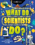 Mumbray, Tom - What Do Scientists Do?