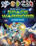 Tudhope, Simon - Build Your Own Space Warriors Sticker Book