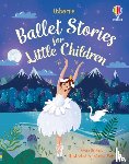 Dickins, Rosie - Ballet Stories for Little Children
