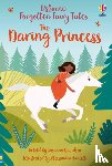 Davidson, Susanna - Forgotten Fairy Tales: The Daring Princess